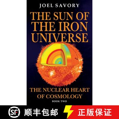 【3-4周达】The Sun of the Iron Universe: The Nuclear Heart of Cosmology [9781923645028]