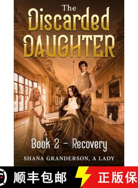 预订 The Discarded Daughter Book 2 - Recovery: A Pride & Prejudice Variation [9780473568863]