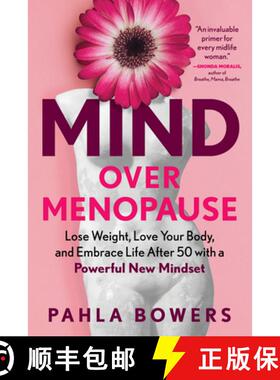 【3-4周达】Mind Over Menopause: Lose Weight, Love Your Body, and Embrace Life After 50 with a Powerfu... [9781891011610]