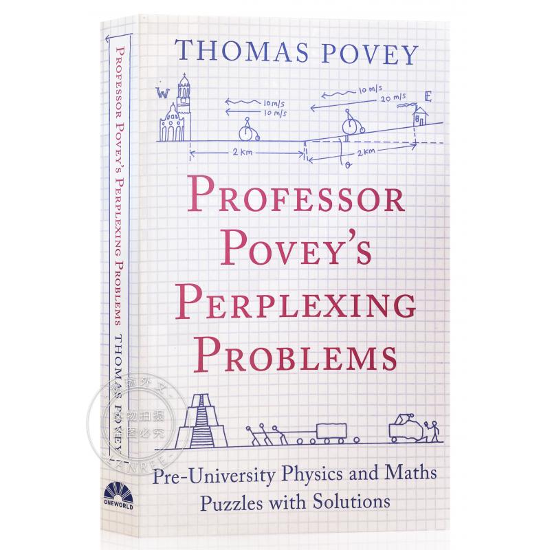 现货和牛津剑桥人一起挑战大脑 Professor Povey's Perplexing Problems: Pre-University Physics and Maths...[9781780747750]