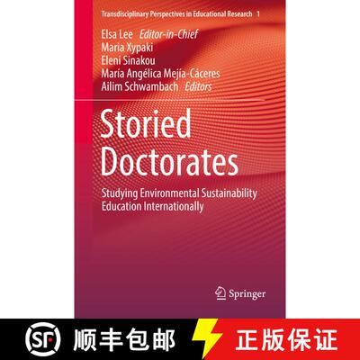 【3-4周达】精装 Storied Doctorates : Studying Environmental Sustainability Education Internationally [9783030675059]