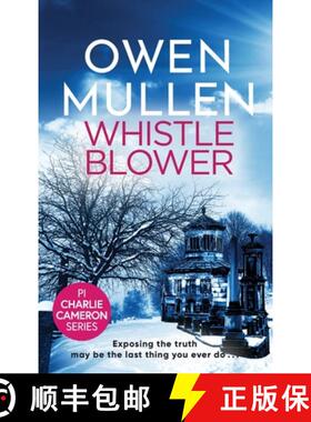 【3-4周达】Whistleblower: A fast-paced crime thriller from bestseller Owen Mullen [9781801620680]