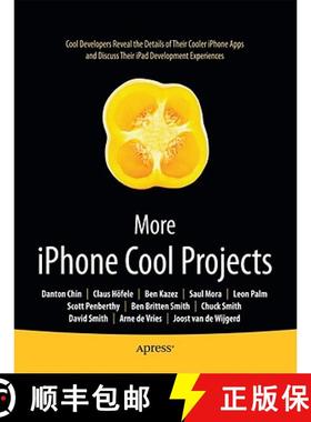 【3-4周达】More iPhone Cool Projects: Cool Developers Reveal the Details of Their Cooler Apps and Dis... [9781430229223]