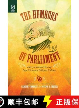 预订 The Humours of Parliament: Harry Furniss's View of Late-Victorian Political Culture [9780814252772]