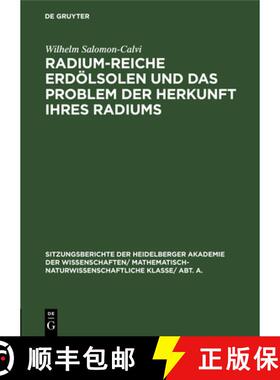 【3-4周达】Radium-Reiche Erdoelsolen Und Das Problem Der Herkunft Ihres Radiums [9783111310565]