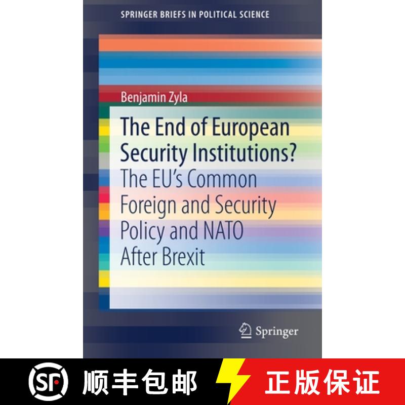 【3-4周达】The End of European Security Institutions? : The EU's Common Foreign and Security Policy a... [9783030421595]