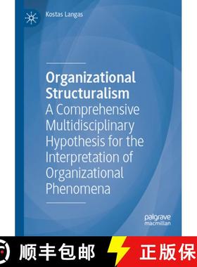【3-4周达】Organizational Structuralism : A Comprehensive Multidisciplinary Hypothesis for the Interp... [9783031160516]
