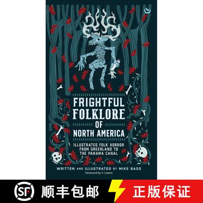 【3-4周达】Frightful Folklore of North America – Illustrated Folk Horror from Greenland to the Panam... [9781786788726]