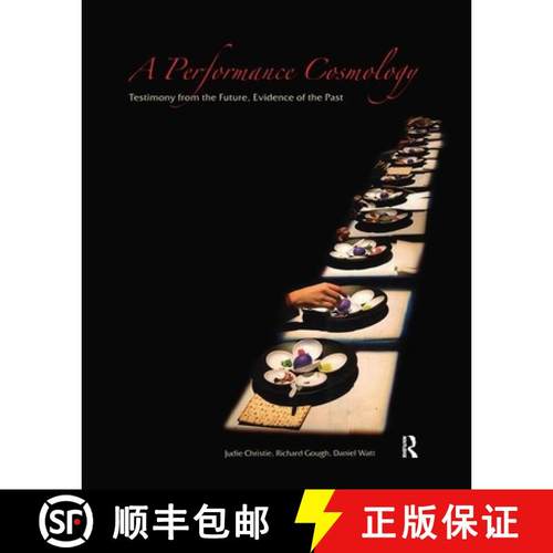 【3-4周达】A Performance Cosmology: Testimony from the Future, Evidence of the Past [9780415372589]