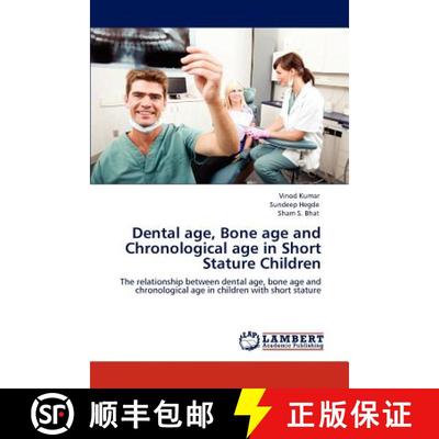 预订 Dental age, Bone age and Chronological age in Short Stature Children [9783659120602]