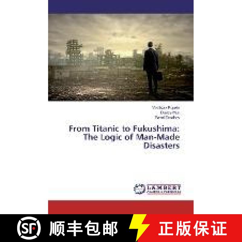 预订 From Titanic to Fukushima: The Logic of Man-Made Disasters [9783330067882]
