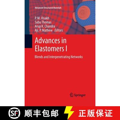 【3-4周达】Advances in Elastomers I : Blends and Interpenetrating Networks [9783642437281]