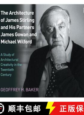 【3-4周达】The Architecture of James Stirling and His Partners James Gowan and Michael Wilford: A Stu... [9781138252295]