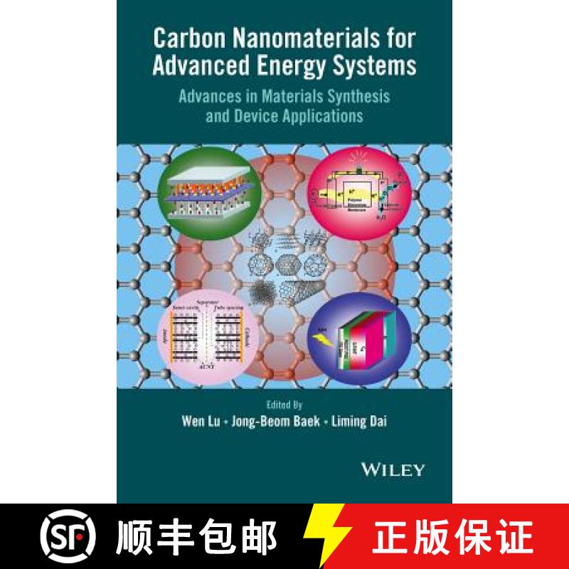 【3-4周达】Carbon Nanomaterials For Advanced Energy Systems: Advances In Materials Synthesis And Devi... [9781118580783]