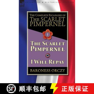 【3-4周达】精装 The Complete Escapades of The Scarlet Pimpernel-Volume 1: The Scarlet Pimpernel & I W... [9781782827306]