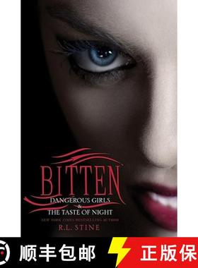 【3-4周达】Bitten: Dangerous Girls and the Taste of Night [9780062007391]