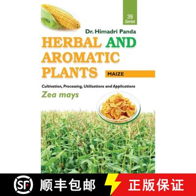 【3-4周达】HERBAL AND AROMATIC PLANTS - 39. Zea mays (Maize) [9789386841155]
