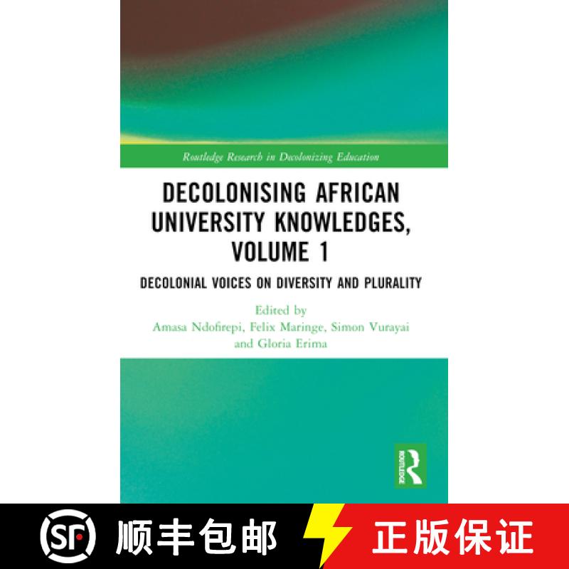【3-4周达】Decolonising African University Knowledges, Volume 1: Voices on Diversity and Plurality [9781032132280]