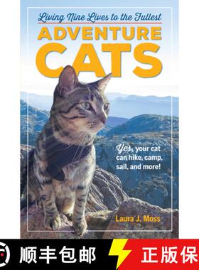 【3-4周达】Adventure Cats: Living Nine Lives to the Fullest [9780761193562]