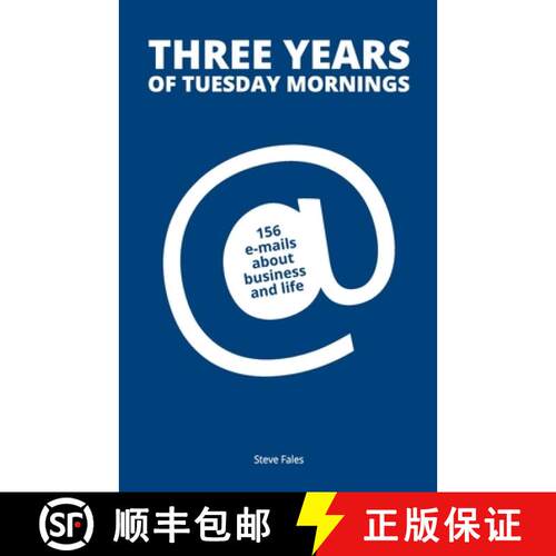 【3-4周达】Three Years Of Tuesday Mornings: 156 e-mails about business and life [9781733144612]