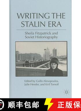 【3-4周达】Writing the Stalin Era: Sheila Fitzpatrick and Soviet Historiography [9780230105492]