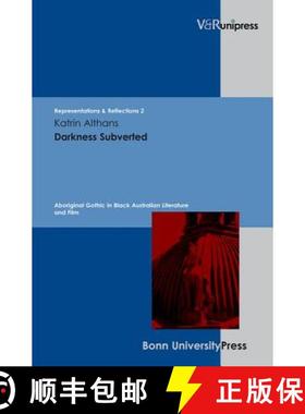 【3-4周达】Darkness Subverted: Aboriginal Gothic in Black Australian Literature and Film [9783899717686]