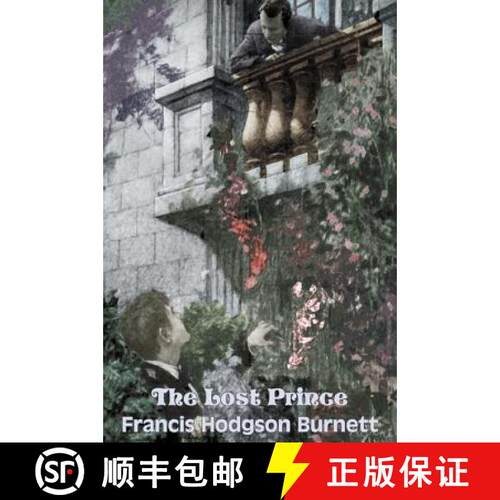【3-4周达】精装 The Lost Prince by Frances Hodgson Burnett, Juvenile Fiction, Classics, Family [9781603126762]