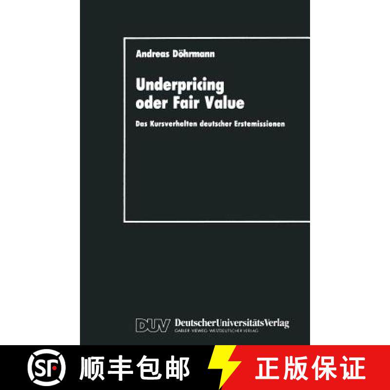 【3-4周达】Underpricing oder Fair Value : Das Kursverhalten deutscher Erstemissionen [9783824400508]