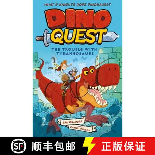 【3-4周达】Dino Quest: The Trouble with Tyrannosaurs: What If Knights Rode Dinosaurs? [9781398844049]