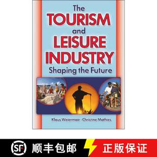 Industry 9780789021021 4周达 Future the Shaping Leisure and Tourism