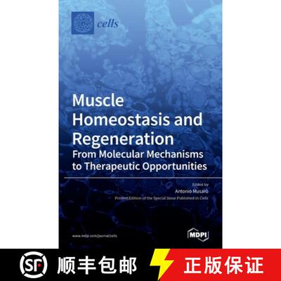【3-4周达】Muscle Homeostasis and Regeneration: From Molecular Mechanisms to Therapeutic Opportunities [9783039434367]