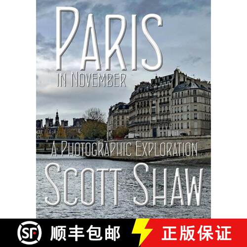 【3-4周达】Paris in November: A Photographic Exploration [9781949251463]