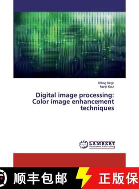 【3-4周达】Digital image processing: Color image enhancement techniques [9786139472857]