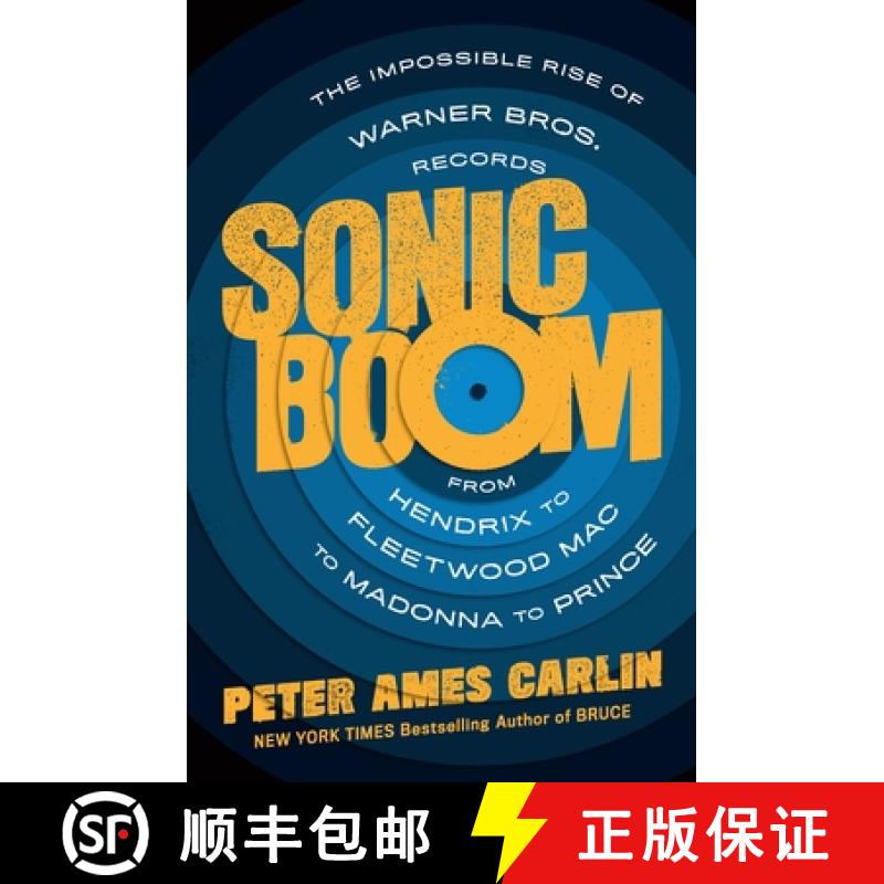 【3-4周达】Sonic Boom: The Impossible Rise of Warner Bros. Records, from Hendrix to Fleetwood Mac to ... [9781250838407]