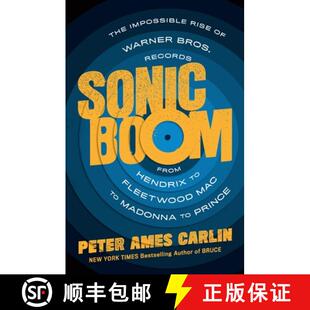 【3-4周达】Sonic Boom: The Impossible Rise of Warner Bros. Records, from Hendrix to Fleetwood Mac to ... [9781250838407]