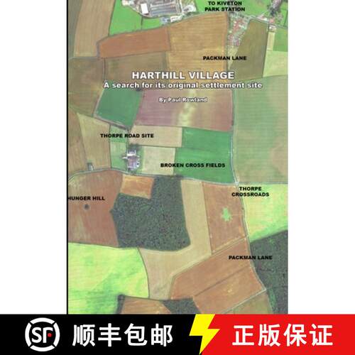 【3-4周达】HARTHILL VILLAGE A search for its original settlement site [9781326983635]