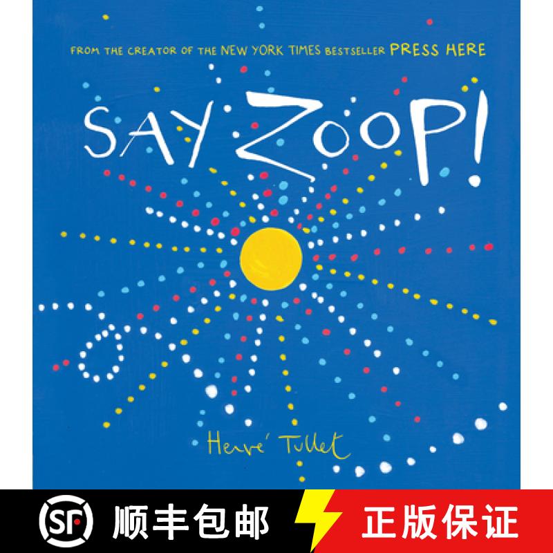 【3-4周达】Say Zoop!: (Toddler Learning Book, Preschool Learning Book, Interactive Children's Books) [9781452164731]