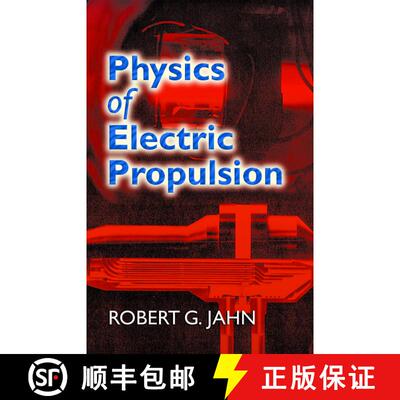 预订 Physics of Electric Propulsion [9780486450407]