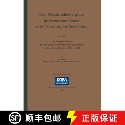 【3-4周达】Die Absatzverhaltnisse Der Koeniglichen Saarbrucker Steinkohlengruben in Den Letzten 20 Ja... [9783642473296]