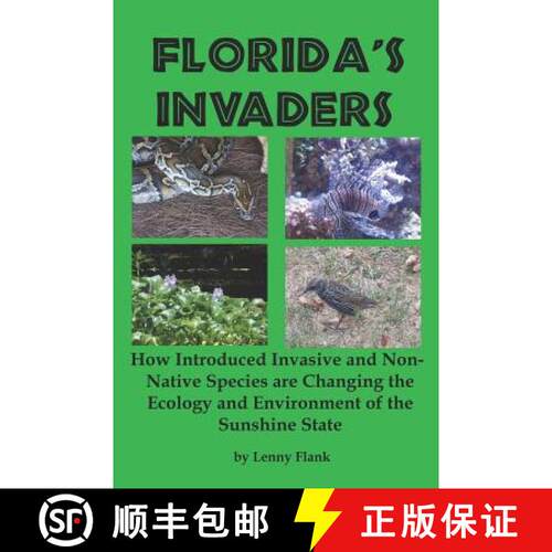 【3-4周达】Florida's Invaders: How Introduced Invasive and Non-Native Species are Changing the Ecolog... [9781610011006]