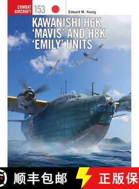 【3-4周达】Kawanishi H6K ‘Mavis’ and H8K ‘Emily’ Units [9781472860620]