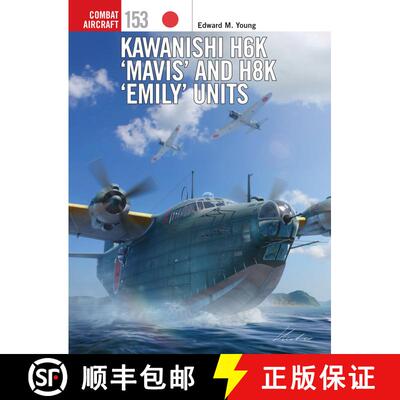 【3-4周达】Kawanishi H6K ‘Mavis’ and H8K ‘Emily’ Units [9781472860620]