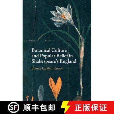 【3-4周达】Botanical Culture and Popular Belief in Shakespeare's England [9781009396523]