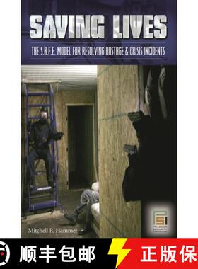 【3-4周达】Saving Lives: The S.A.F.E. Model for Resolving Hostage and Crisis Incidents [9780275992958]