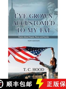 预订 I've Grown Accustomed to My Fat: Poems About People, Places and Puzzles [9798887757322]