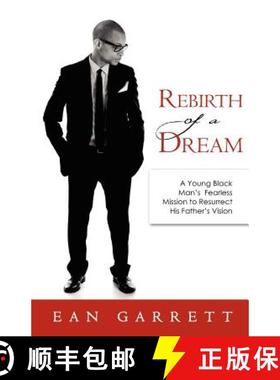 预订 Rebirth of a Dream: A Young Black Man's Fearless Mission to Resurrect His Father's Vision [9781936840113]