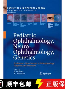 【3-4周达】Pediatric Ophthalmology, Neuro-Ophthalmology, Genetics: Strabismus - New Concepts in Patho... [9783540858508]