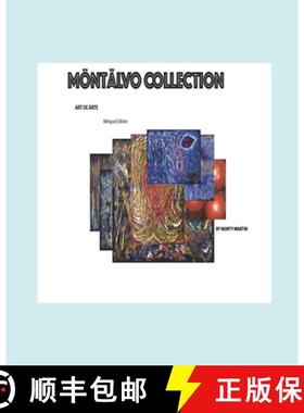 预订 Montalvo Collection: Art de Árte Bilingual Version English, and Spanish [9781944369088]
