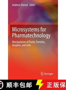 【3-4周达】Microsystems for Pharmatechnology : Manipulation of Fluids, Particles, Droplets, and Cells [9783319269184]
