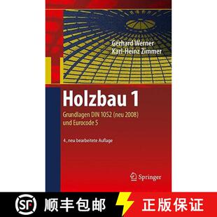 【3-4周达】Holzbau 1 : Grundlagen DIN 1052 (neu 2008) und Eurocode 5 (4. Auflage 2009) [9783540958581]